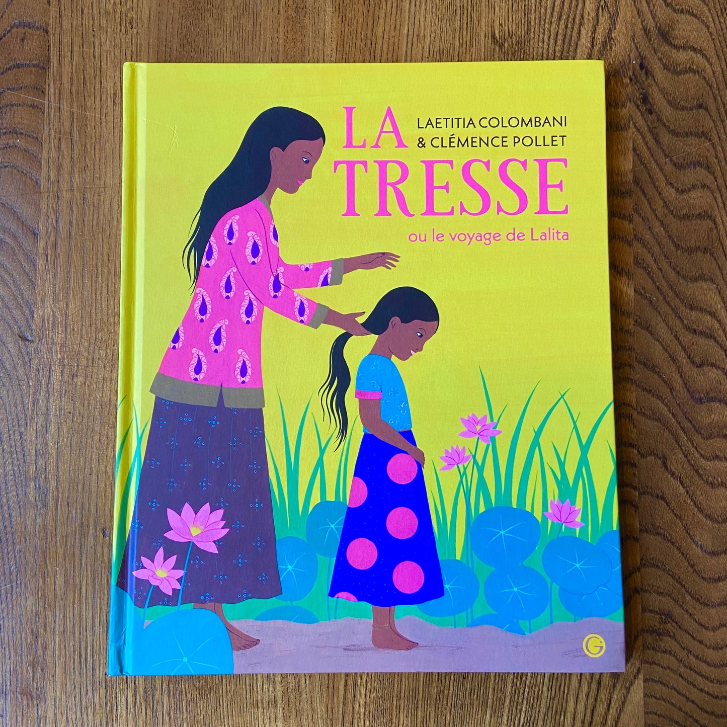 La Tresse ou le Voyage de Lalita (French Edition) – Laetitia Colombani and Clémence Pollet