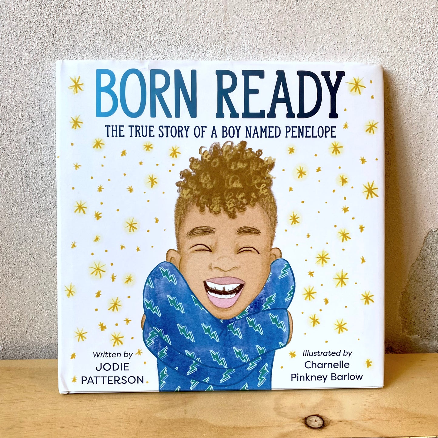 Born Ready: The True Story of a Boy Named Penelope – Jodie Patterson and Charnelle Pinkney Brown