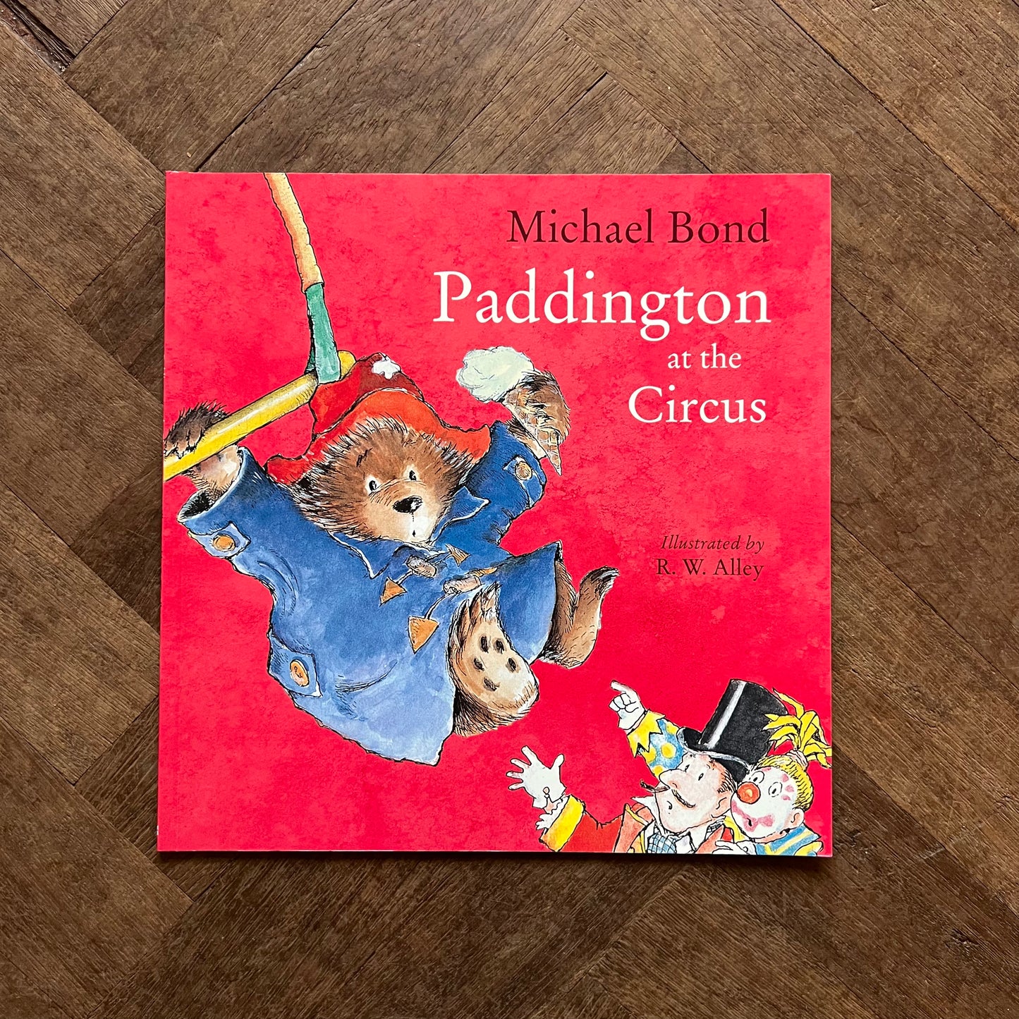 Paddington at the Circus – Michael Bond, R. W. Alley