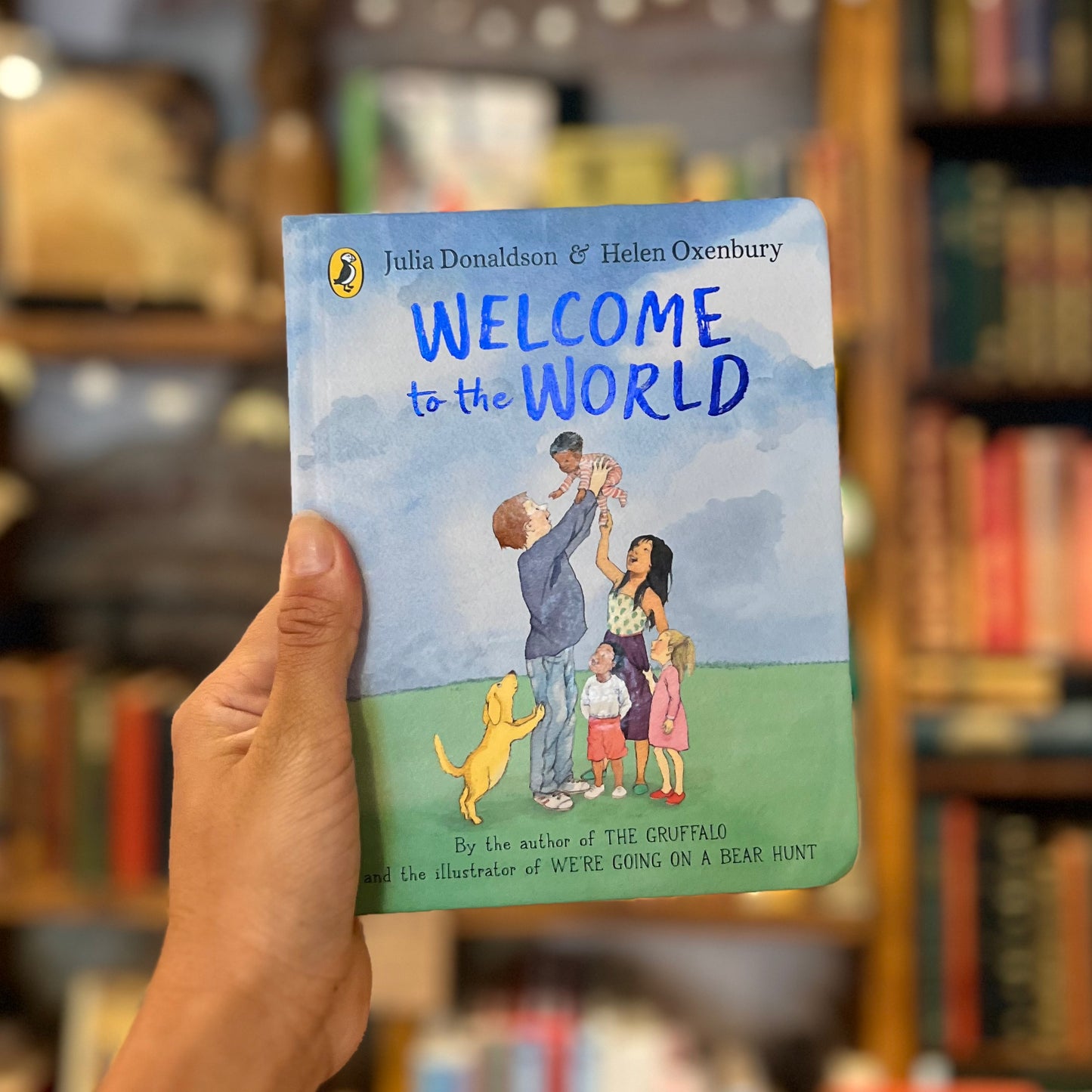Welcome to the World – Julia Donaldson, Helen Oxenbury