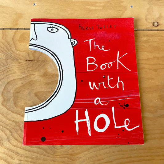 The Book with a Hole - Herve Tullet