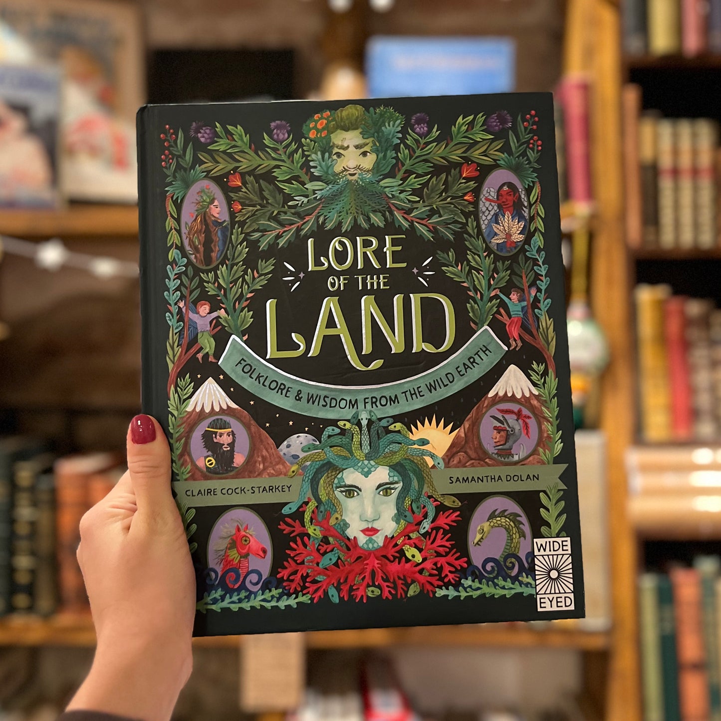 Lore of the Land: Folklore and Wisdom From the Wild Earth