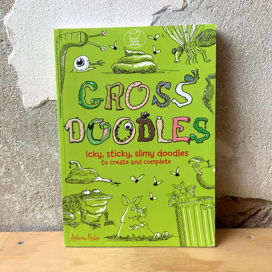 Gross Doodles – Andrew Pinder