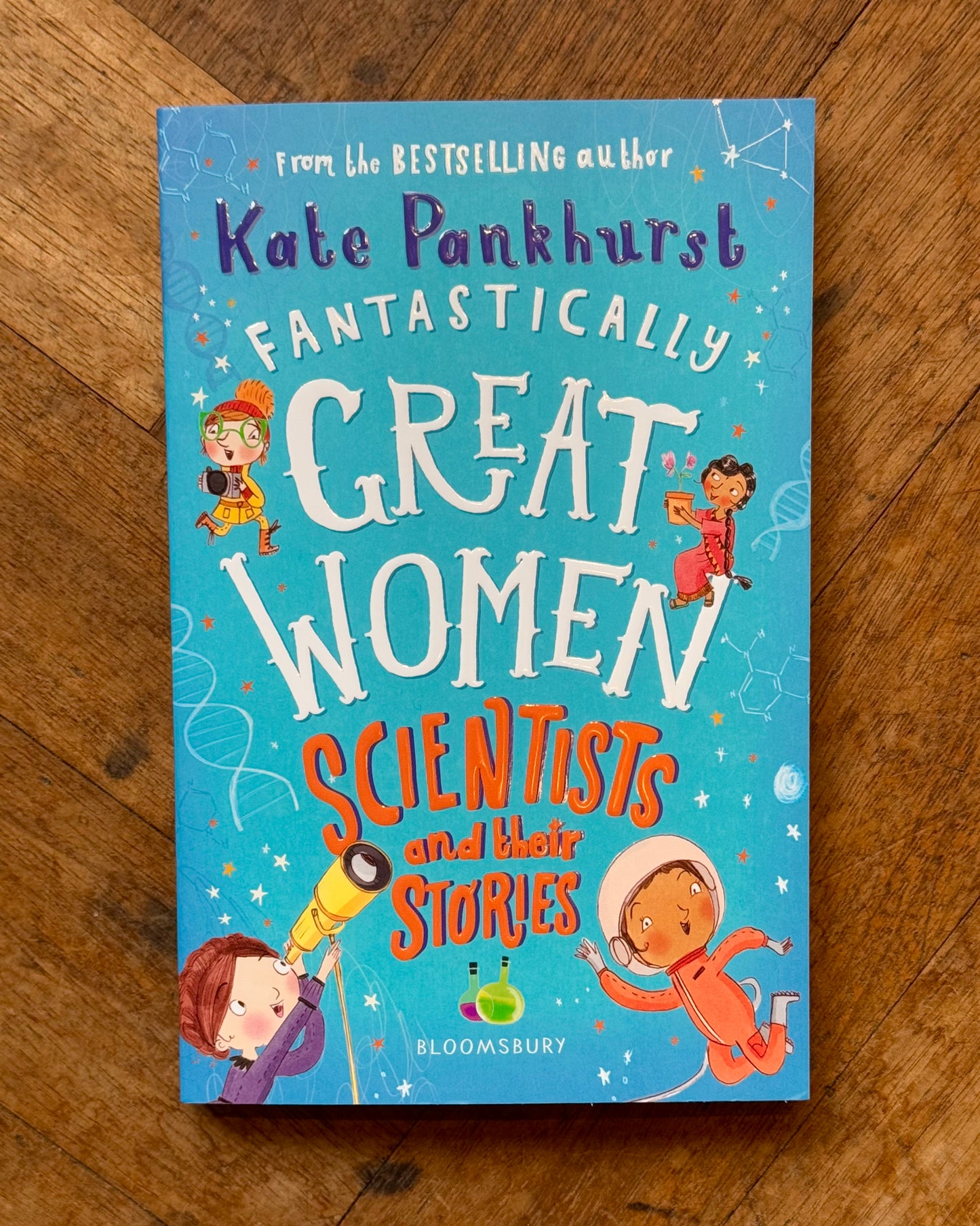 Fantastically Great Women Scientists and Their Stories – Kate Pankhurst