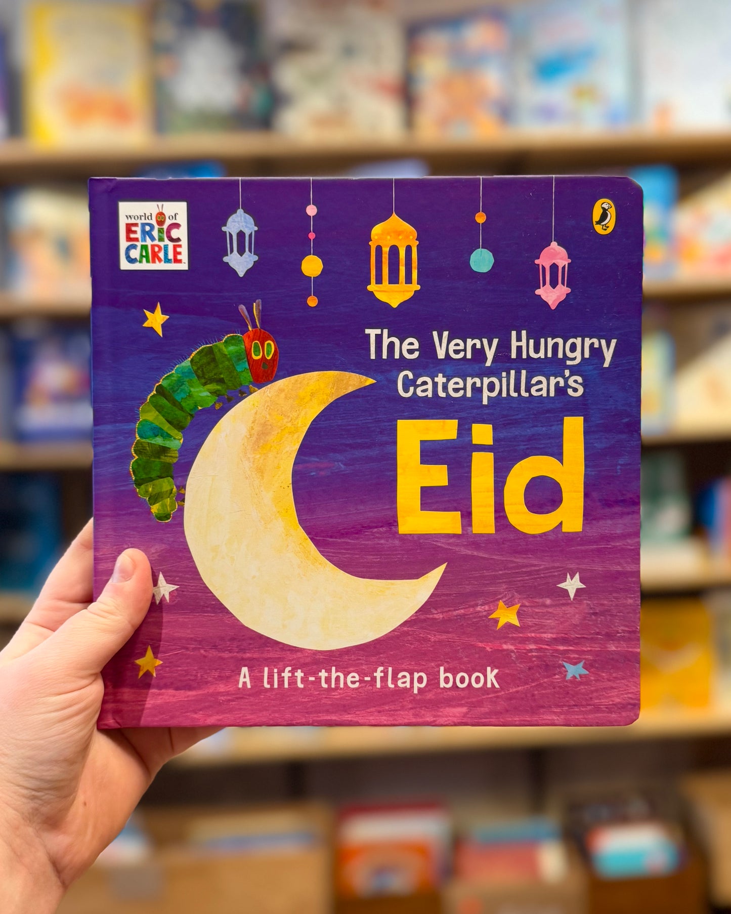 The Very Hungry Caterpillar’s Eid: a Lift-the-Flap Book – Eric Carle