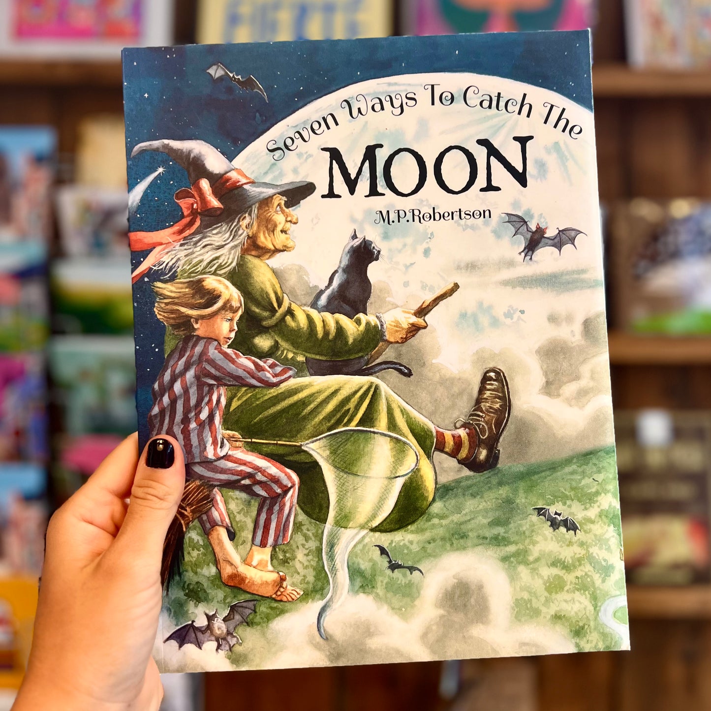 Seven Ways to Catch the Moon (Signed) – M. P. Robertson