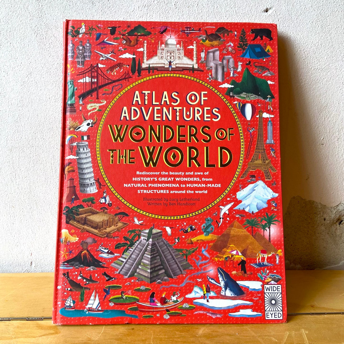 Atlas of Adventures: Wonders of the World – Ben Handicott, Lucy Letherland