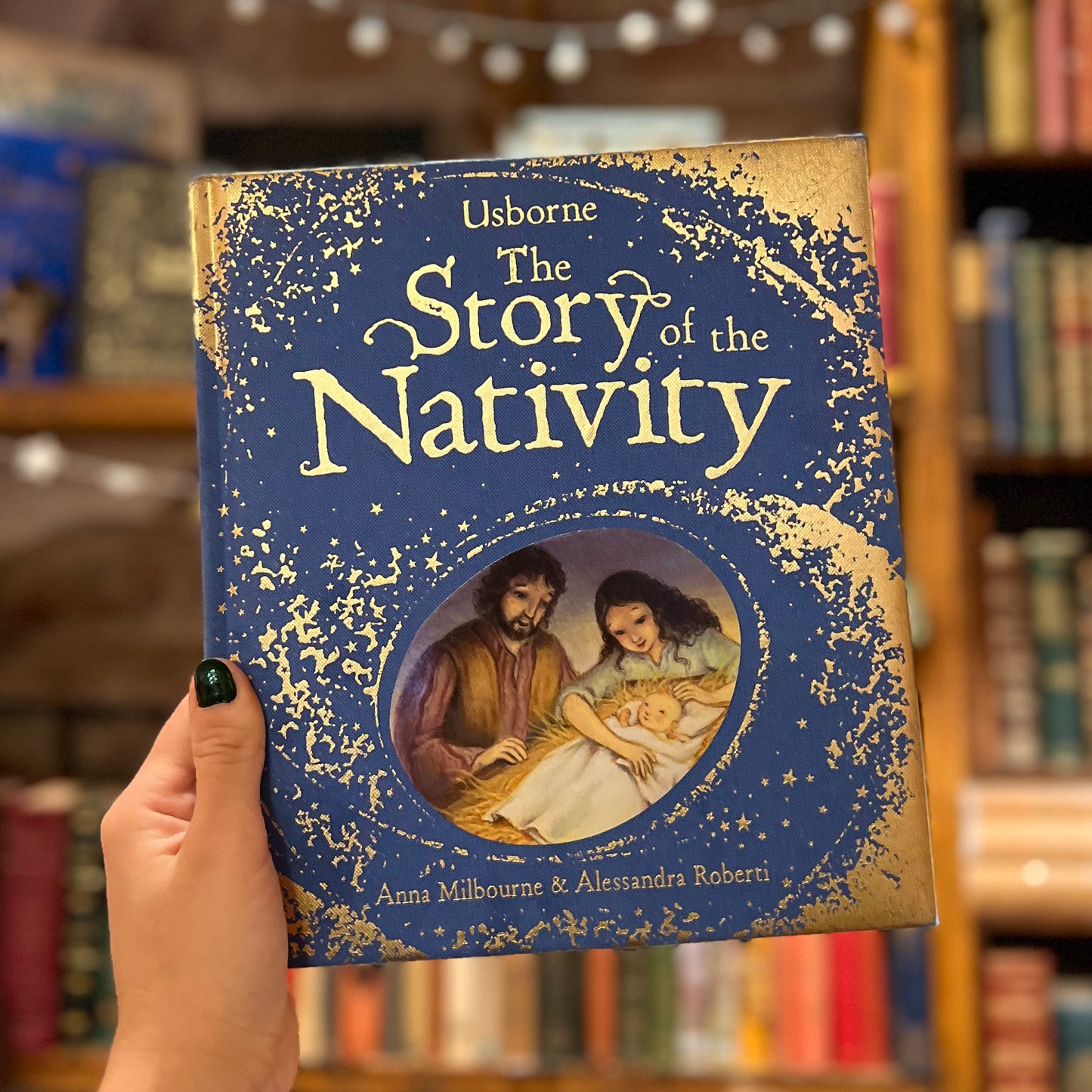 The Story of the Nativity (Usborne) – Anna Milbourne & Alessandra Roberti
