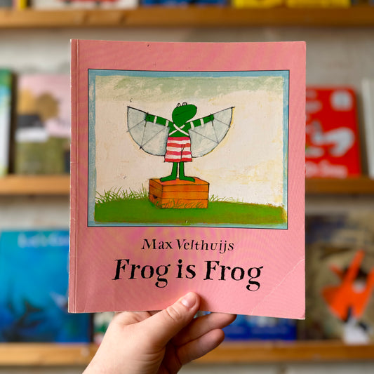 Frog is Frog – Max Velthuijs