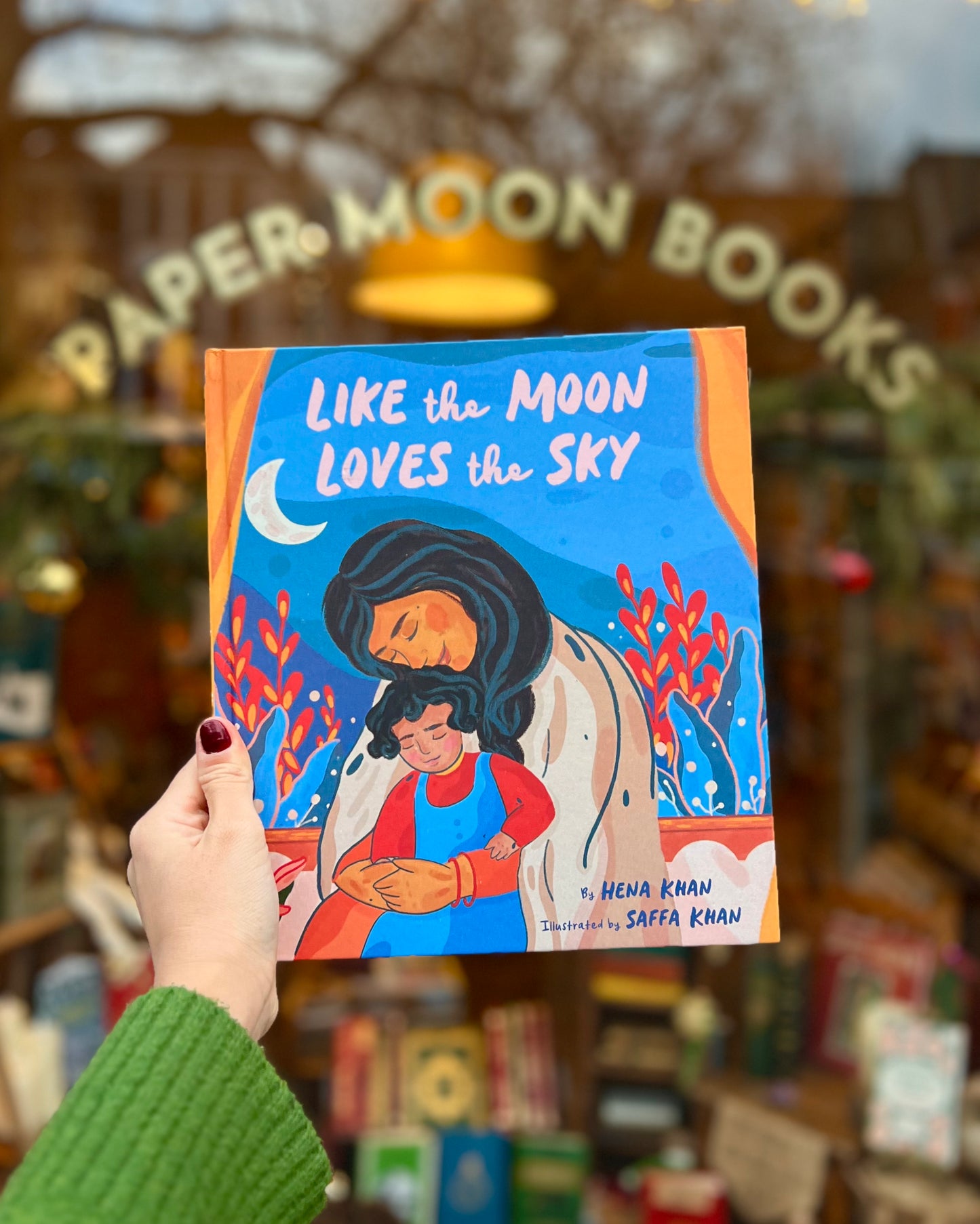 Like the Moon Loves the Sky – Hena Khan, Saffa Khan