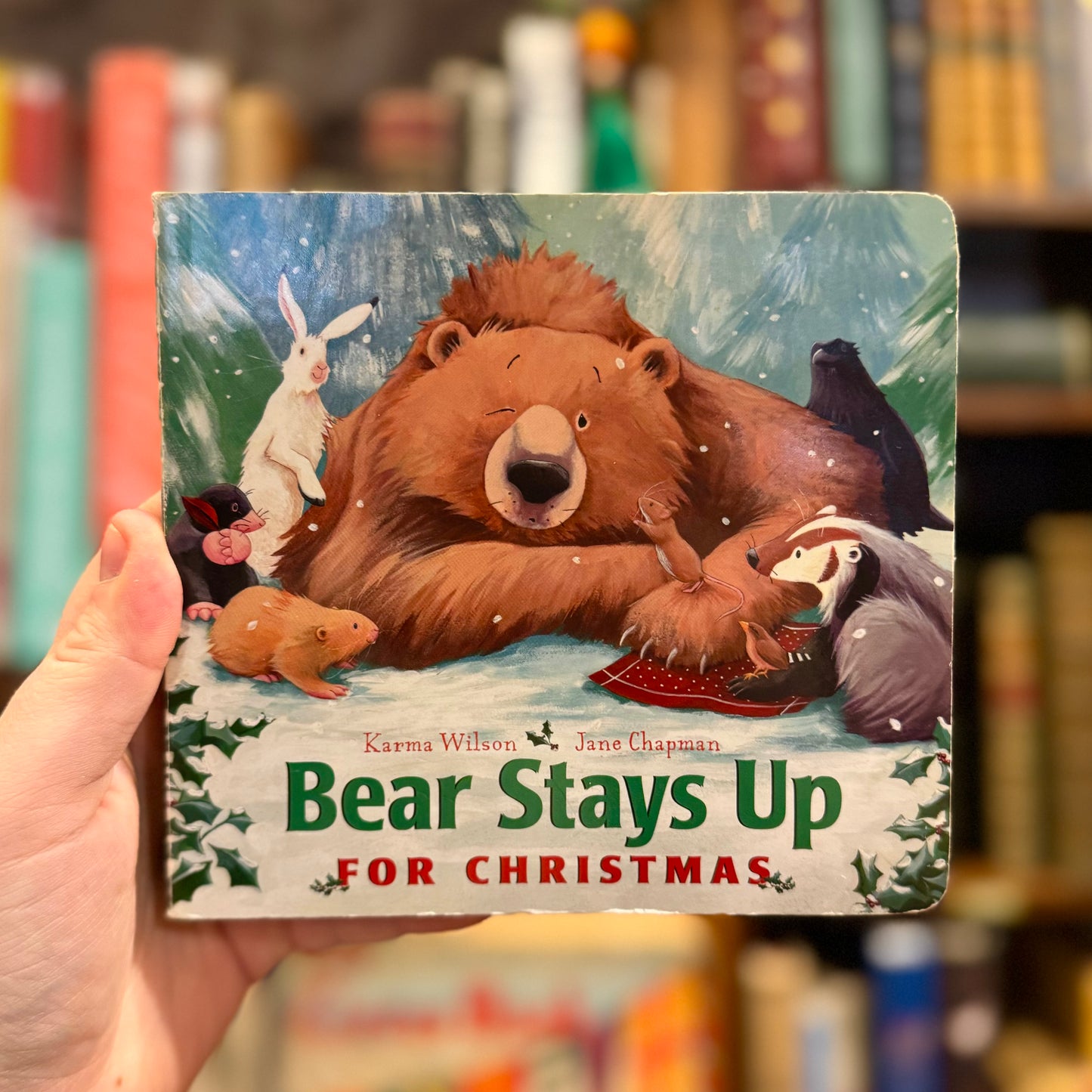 Bear Stays Up For Christmas – Karma Wilson and Jane Chapman