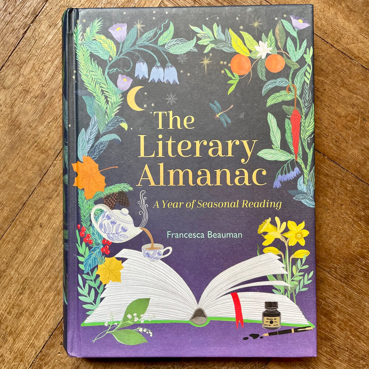 The Literary Almanac: A Year of Seasonal Reading – Francesca Beauman