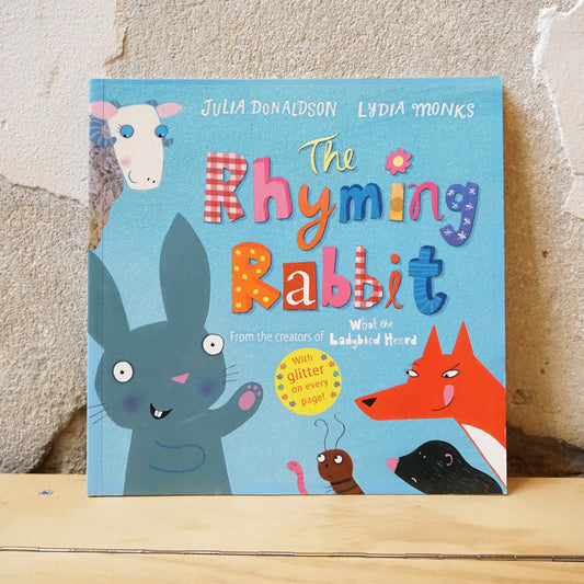 The Rhyming Rabbit - Julia Donaldson, Lydia Monks