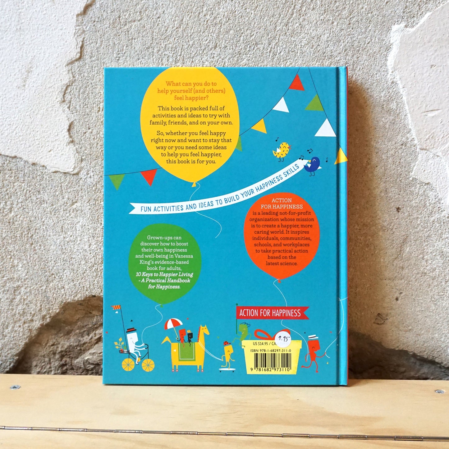 50 Ways to Feel Happy: Fun Activities and Ideas to Build Your Happiness Skills – Vanessa King