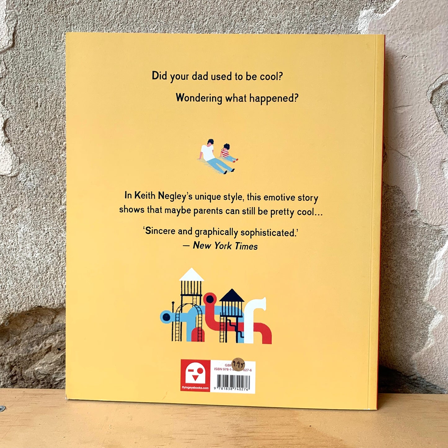 My Dad Used to Be So Cool – Keith Negley
