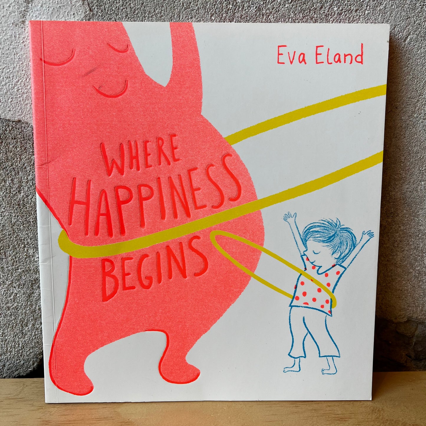 Where Happiness Begins – Eva Eland