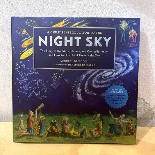 A Child's Introduction to the Night Sky - Michael Driscoll, Meredith Hamilton