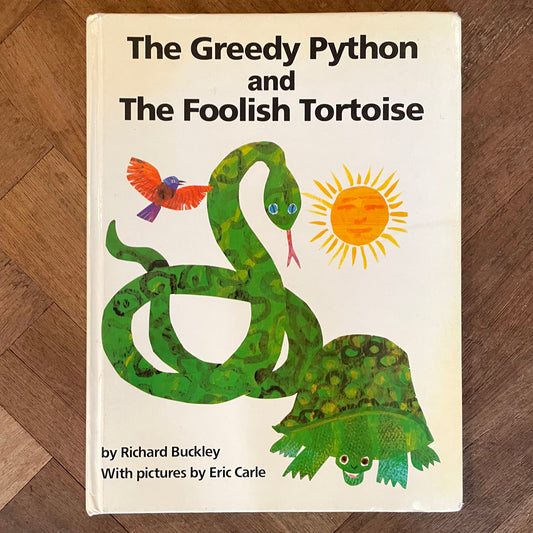 The Greedy Python and The Foolish Tortoise (First Edition, Signed by Author) – Richard Buckley, Eric Carle