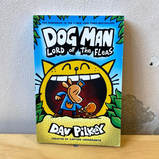 Dog Man: Lord of the Fleas – Dav Pilkey