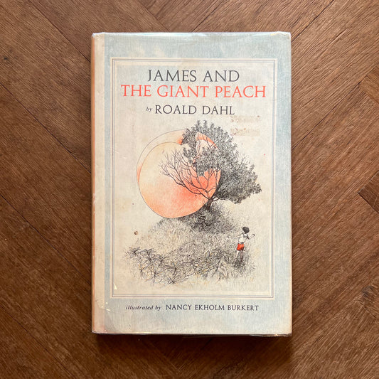 James and the Giant Peach (1961 First Edition) – Roald Dahl and Nancy Ekholm Burkert
