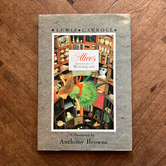 Alice's Adventures in Wonderland – Lewis Carroll, Anthony Browne