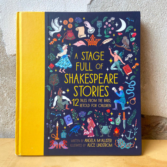 A Stage Full of Shakespeare Stories – Angela McAllister and Alice Lindstrom