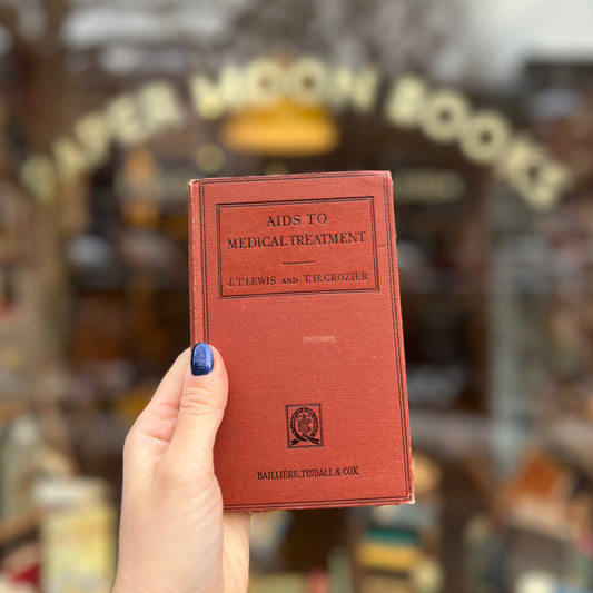 Aids to Medical Treatment (1931 First Edition) – J. T. Lewis and T. H. Crozier