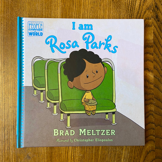 I Am Rosa Parks – Brad Meltzer