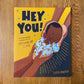 Hey You! An Empowering Celebration of Growing Up Black – Dapo Adeola