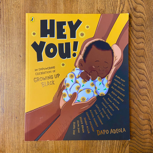 Hey You! An Empowering Celebration of Growing Up Black – Dapo Adeola