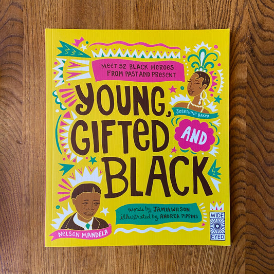 Young, Gifted, Black - Jamia Wilson, Andrea Pippins