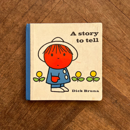 A Story to Tell (1967 First UK Edition) – Dick Bruna