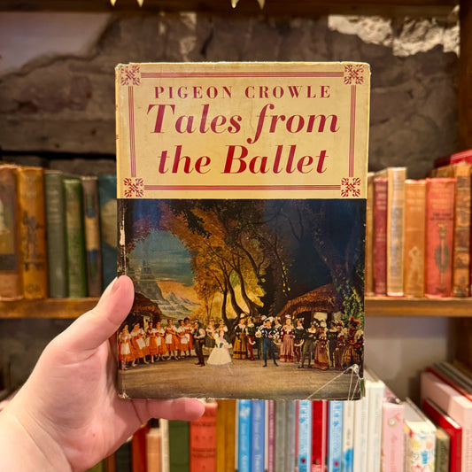 Tales From The Ballet (First Edition) – Pigeon Crowle