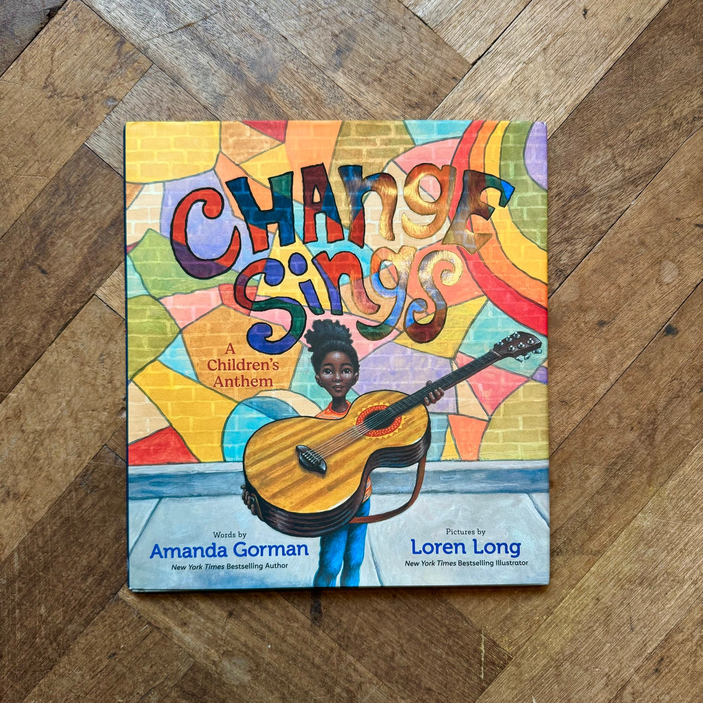 Change Sings: A Children's Anthem – Amanda Gorman and Loren Long