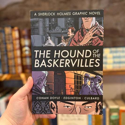 The Hound of the Baskervilles: a Sherlock Holmes Graphic Novel – Sir Arthur Conan Doyle, Ian Edginton and I.N.J. Culbard