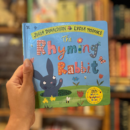 The Rhyming Rabbit – Julia Donaldson, Lydia Monks