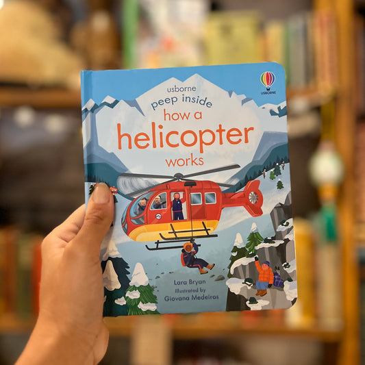 Usborne Peep Inside: How a Helicopter Works – Lara Bryan and Giovana Medeiros