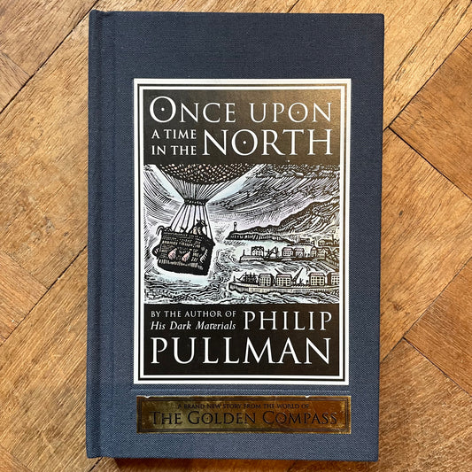 Once Upon A Time in the North –  Philip Pullman and John Lawrence