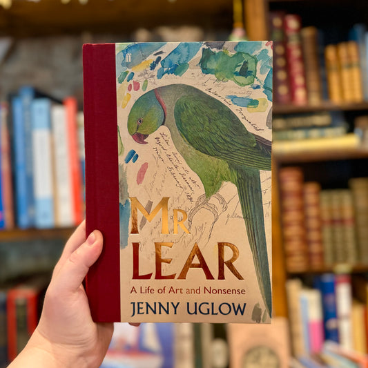 Mr Lear: A Life of Art and Nonsense – Jenny Uglow