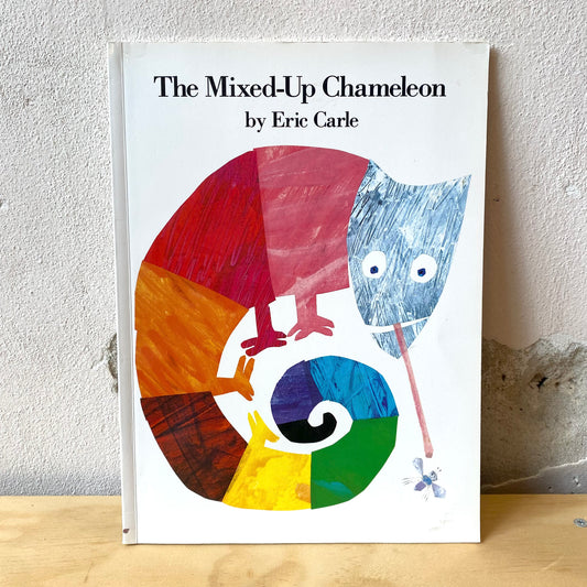 The Mixed-Up Chameleon / Eric Carle