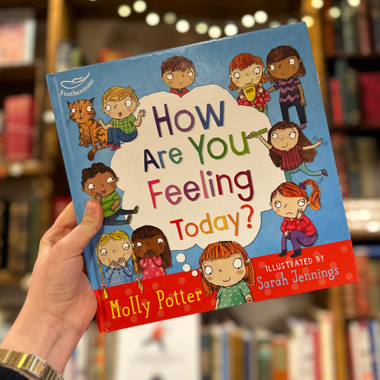 How Are You Feeling Today? – Molly Potter, Sarah Jennings