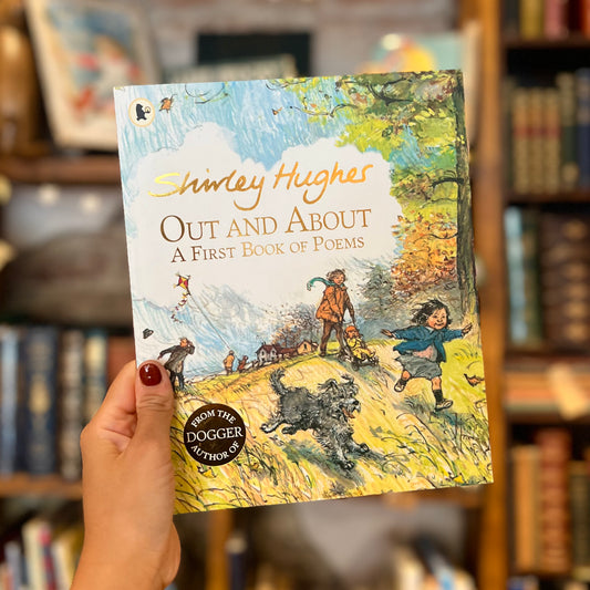 Out and About: A First Book of Poems – Shirley Hughes
