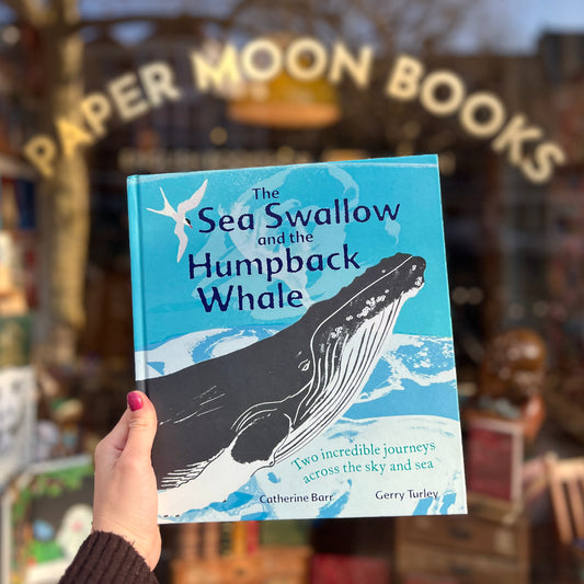 The Sea Swallow and the Humpback Whale (2021 First Edition) – Catherine Barr, Gerry Turley