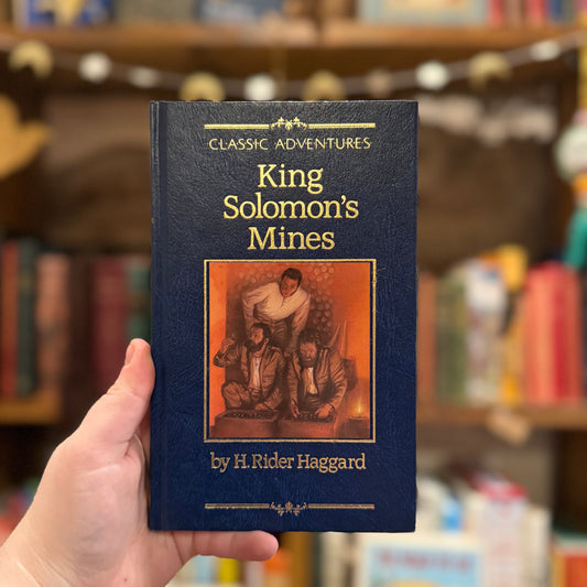 Classic Adventures: King Solomon’s Mines – H. Rider Haggard