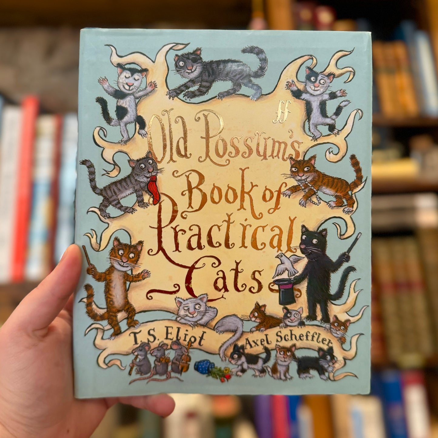 Old Possum's Book of Practical Cats – T.S. Eliot and Axel Scheffler