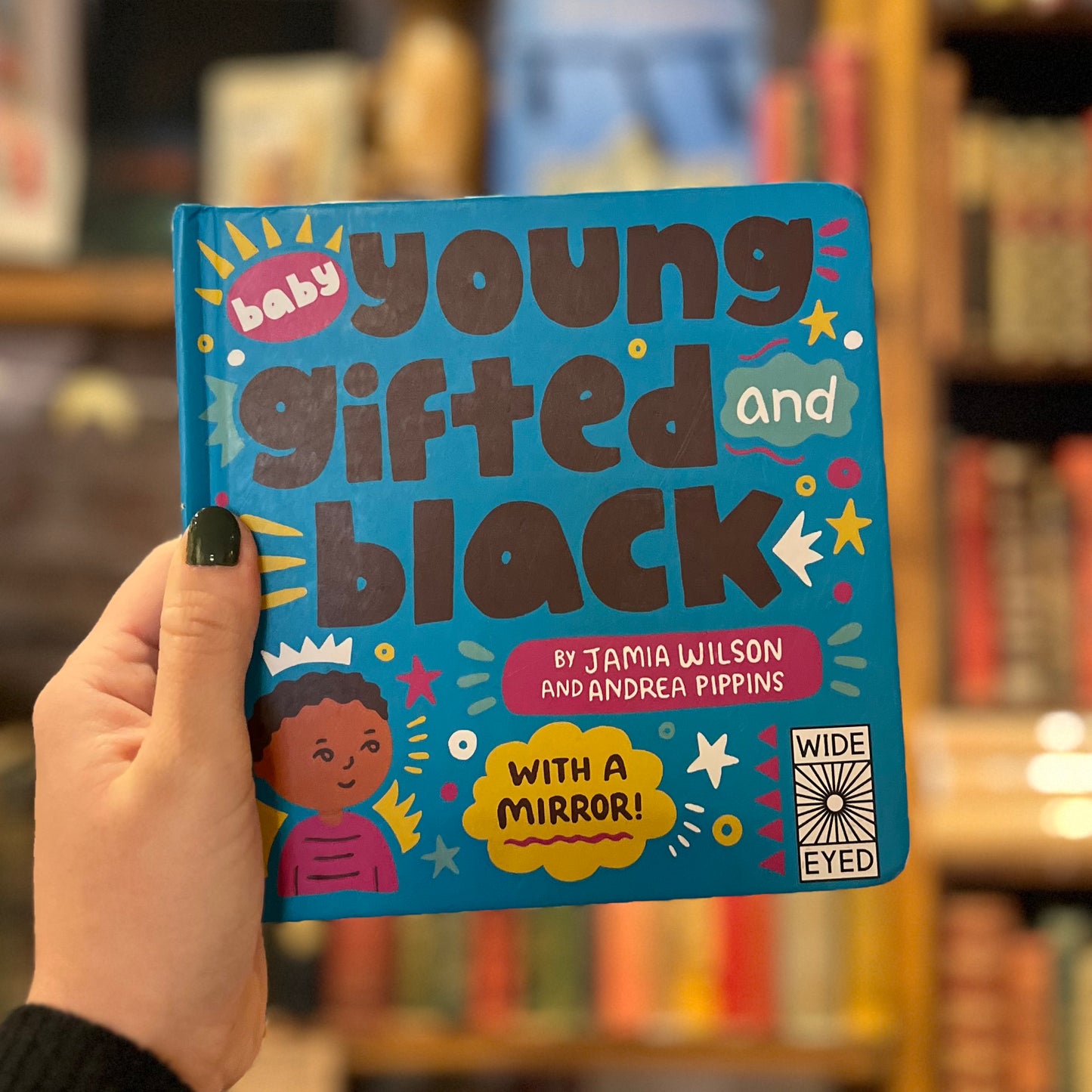 Baby Young, Gifted, Black - Jamia Wilson, Andrea Pippins