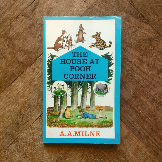 The House at Pooh Corner - A.A. Milne, E.H. Shepard