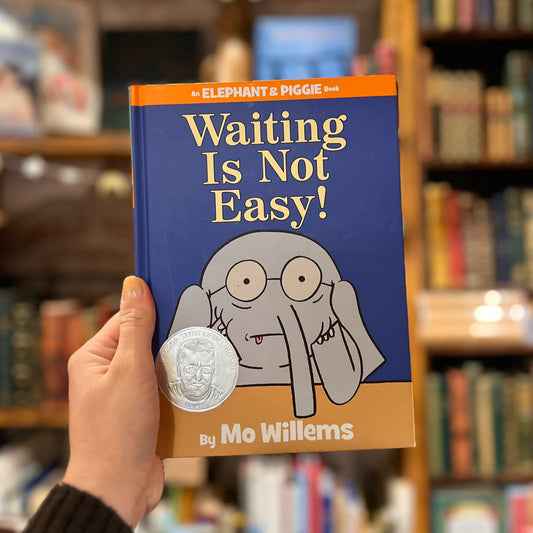 Waiting is Not Easy (Elephant & Piggie) – Mo Willems