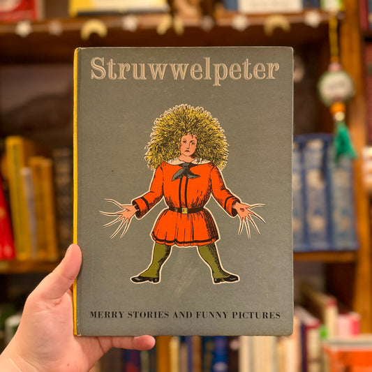 Struwwelpeter: Merry Stories and Funny Pictures – Heinrich Hoffmann