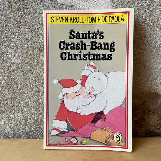 Santa's Crash-Bang Christmas – Steven Kroll and Tomie de Paola